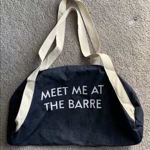 “Meet me at the barre” gym bag